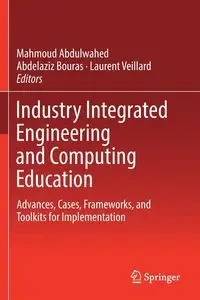 Industry Integrated Engineering and Computing Education - Abdulwahed Mahmoud