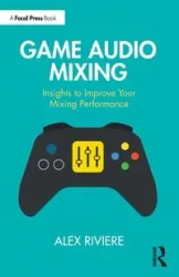 Game Audio Mixing - Alex Riviere