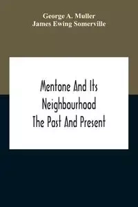 Mentone And Its Neighbourhood - A. George Muller