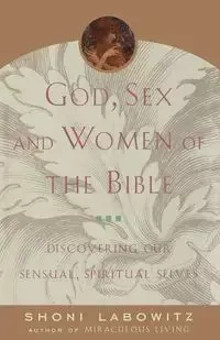God, Sex and Women of the Bible - Labowitz Shoni