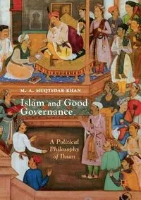 Islam and Good Governance - Khan M. A. Muqtedar