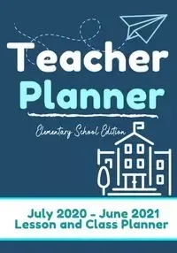 Teacher Planner - Elementary & Primary School Teachers - Publishing Group The Life Graduate