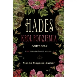 Hades. Król Podziemia. God's war - Monika Magoska - Suchar