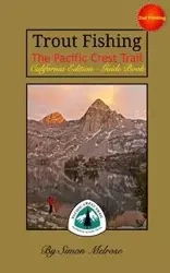 Trout Fishing the Pacific Crest Trail - Simon Melrose