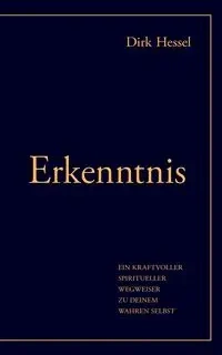 Erkenntnis - Dirk Hessel