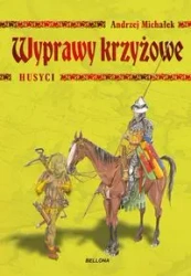 Wyprawy krzyżowe. Husyci - Andrzej Michałek