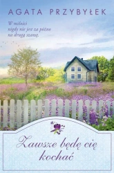 eBook Zawsze będę cię kochać - Agata Przybyłek epub mobi
