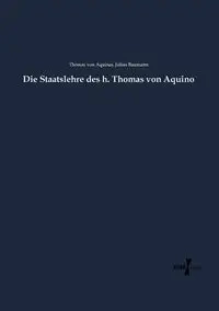 Die Staatslehre des h. Thomas von Aquino - Thomas von Aquinas
