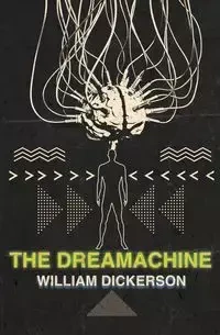 The Dreamachine - William Dickerson