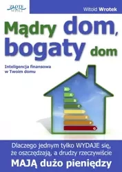 Mądry dom, bogaty dom (Wersja elektroniczna (PDF)) - Witold Wrotek