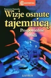 Wizje osnute tajemnicą. Przepowiednie Sybilli - Katarzyna Zamorska