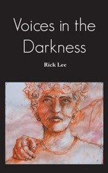 Voices in the Darkness - Lee Rick