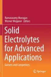 Solid Electrolytes for Advanced Applications - Murugan Ramaswamy