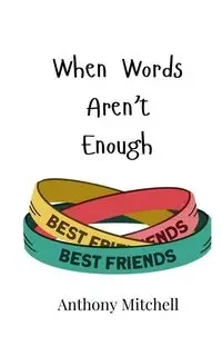 When Words Aren't Enough - Mitchell Anthony