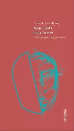 Moje maski, moje twarze - Leszek Engelking