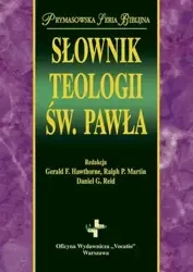 Słownik teologii św. Pawła - Gerald F. Hawthorne, Ralph Martin P., Daniel G. R
