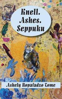 Knell.Ashes.Seppuku - Ashely Ropafadzo