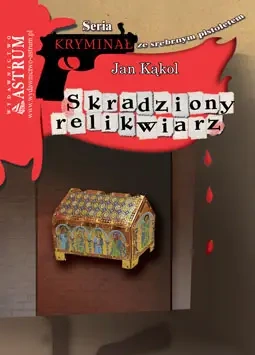 eBook Skradziony relikwiarz - Jan Kąkol