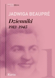 Dzienniki 1913-1945 - Jadwiga Beaupré