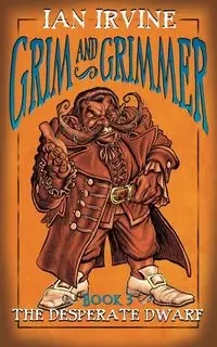 The Desperate Dwarf - Ian Irvine