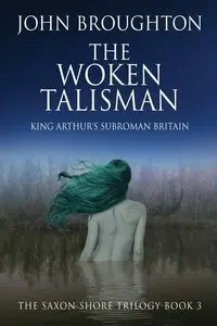 The Woken Talisman - John Broughton