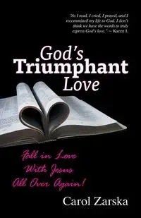God's Triumphant Love - Carol Zarska