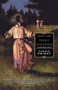 Four and Twenty Blackbirds - Cherie Priest
