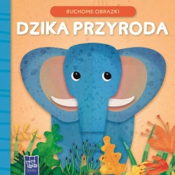 Ruchome obrazki. Dzika przyroda - praca zbiorowa