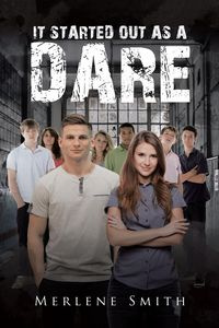 It Started out as a Dare - Merlene Smith