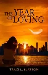 The Year of Loving - Traci Slatton L