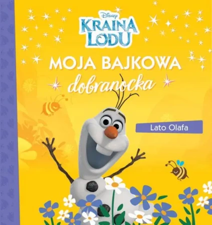 Moja bajkowa dobranocka. Lato Olafa - praca zbiorowa