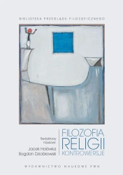 Filozofia religii. Kontrowersje - Jacek Hołówka, Bogdan Dziobkowski