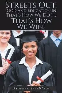 Streets Out, GOD and Education In - StarN'air Asondra