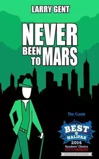 Never Been To Mars - Larry Gent