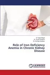 Role of Iron Deficiency Anemia in Chronic Kidney Disease - Mogal Dr Vajed
