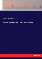 Historic Morgan and Classic Jacksonville - Charles Eames M