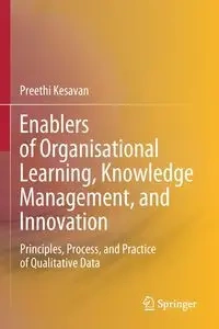 Enablers of Organisational Learning, Knowledge Management, and Innovation - Kesavan Preethi