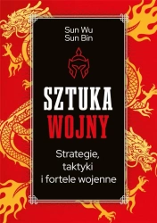 Sztuka wojny. Strategie, taktyki i fortele...TW - Sun Wu, Sun Bin
