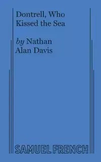 Dontrell, Who Kissed the Sea - Davis Nathan Alan