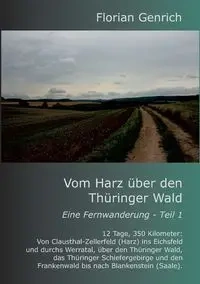 Vom Harz über den Thüringer Wald - Genrich Florian