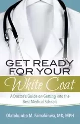 Get Ready for Your White Coat - Famakinwa Dr. Olatokunbo   M.