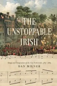 The Unstoppable Irish - Dan Milner