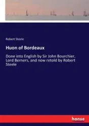 Huon of Bordeaux - Robert Steele