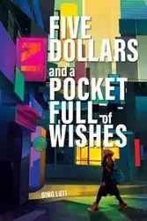 Five Dollars and a Pocket Full of Wishes - Gino Luti