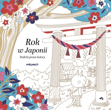 Rok w Japonii. Podróż przez kolory - Mikankey Mikankey
