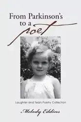 From Parkinson's to a poet - Melody Eddins