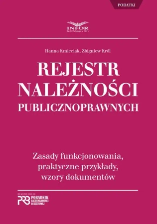 eBook Rejestr Należności Publicznoprawnych. Zasady funkcjonowania, praktyczne przykłady, wzory dokumentów - Hanna Kmieciak