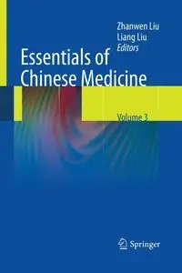 Essentials of Chinese Medicine - Liu Zhanwen