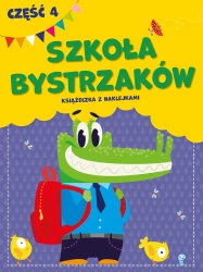 Szkoła bystrzaków cz.4 - praca zbiorowa
