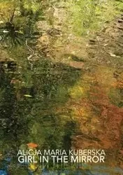 Girl in the Mirror - Alicja Maria Kuberska